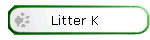 Litter K